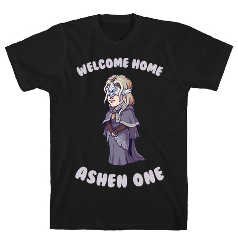 Welcome Home Ashen One T-Shirt