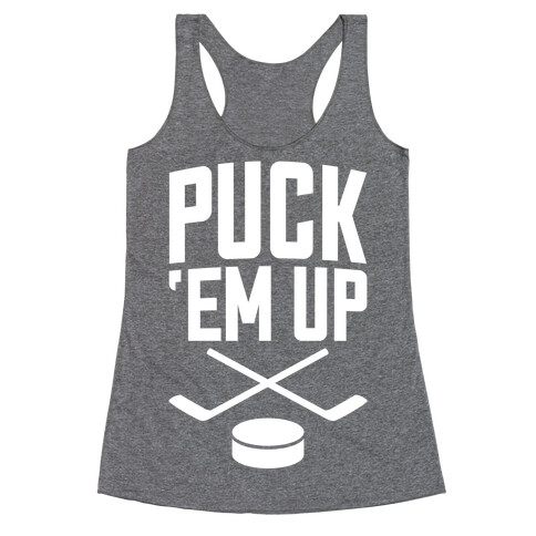 Puck 'Em Up Racerback Tank Top