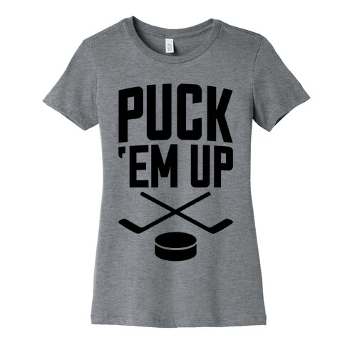 Puck 'Em Up Womens T-Shirt