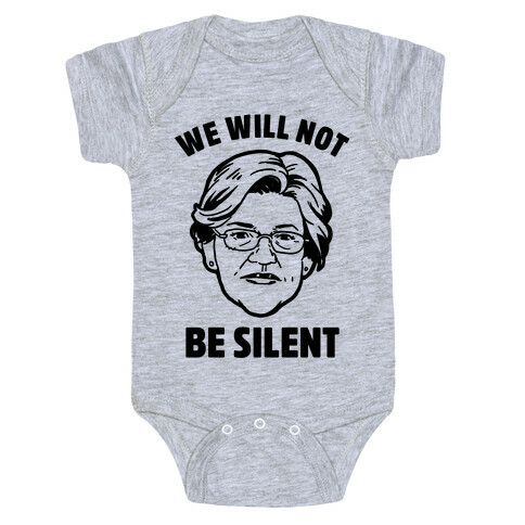 We Will Not Be Silent (Elizabeth Warren) Baby One-Piece