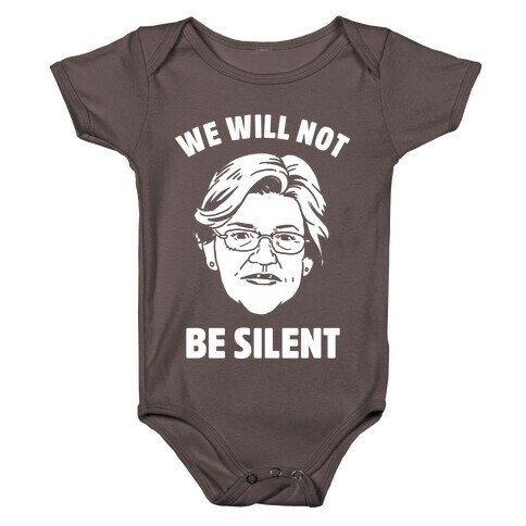 We Will Not Be Silent (Elizabeth Warren) Baby One-Piece