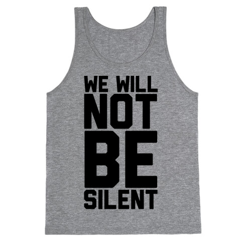We Will Not Be Silent Tank Top