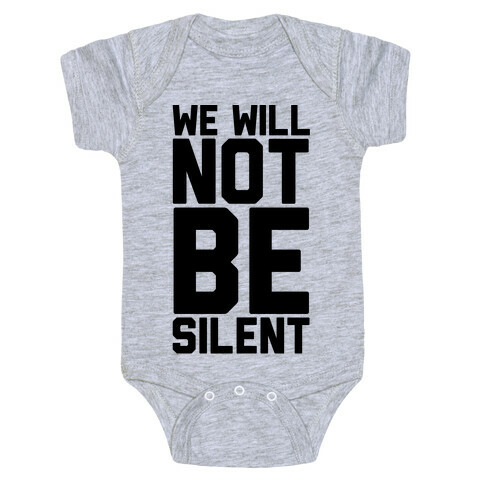 We Will Not Be Silent Baby One-Piece