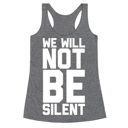 We Will Not Be Silent Racerback Tank Top