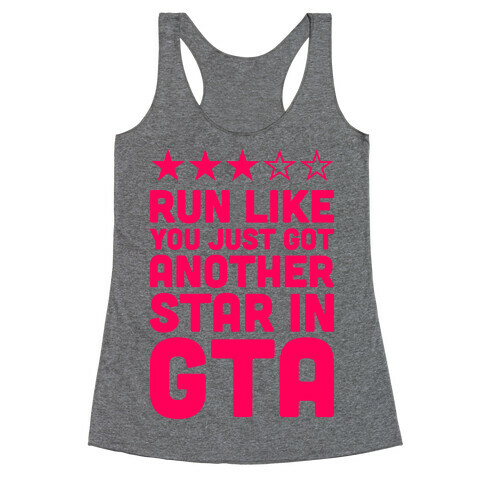 Run Like You Just Got Another Star in GTA Racerback Tank Top