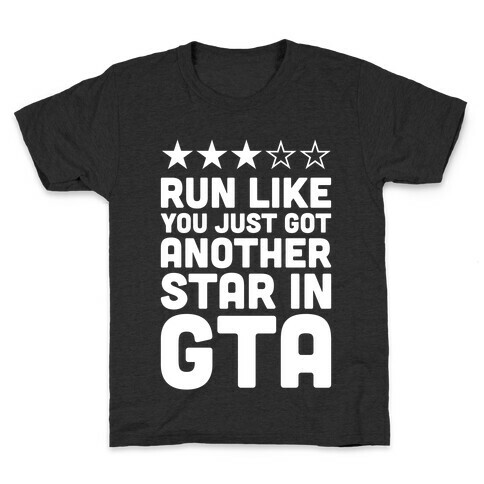 Run Like You Just Got Another Star in GTA Kids T-Shirt