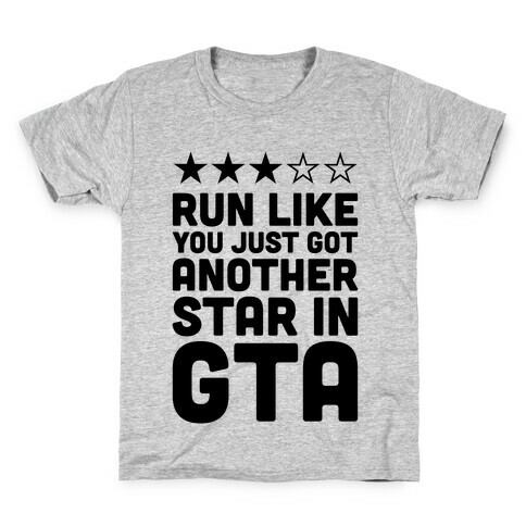 Run Like You Just Got Another Star in GTA Kids T-Shirt