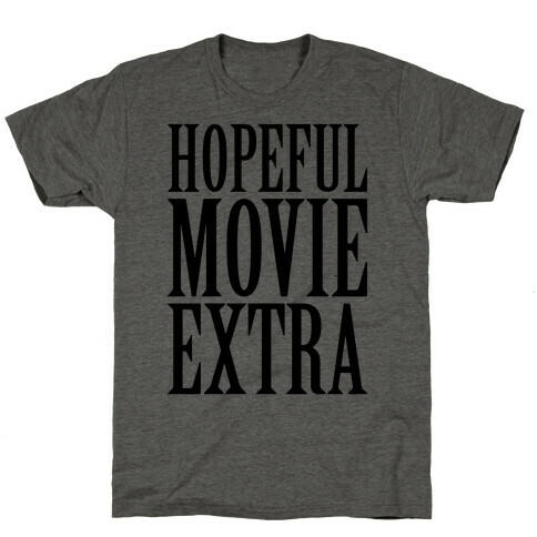 Hopeful Movie Extra T-Shirt