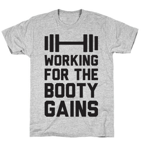 Working For The Booty Gains (CMYK) T-Shirt