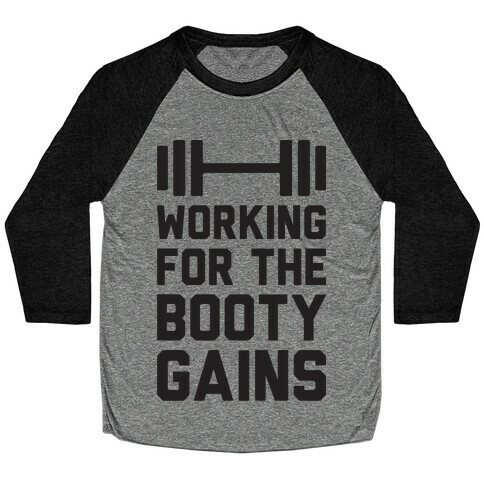 Working For The Booty Gains (CMYK) Baseball Tee
