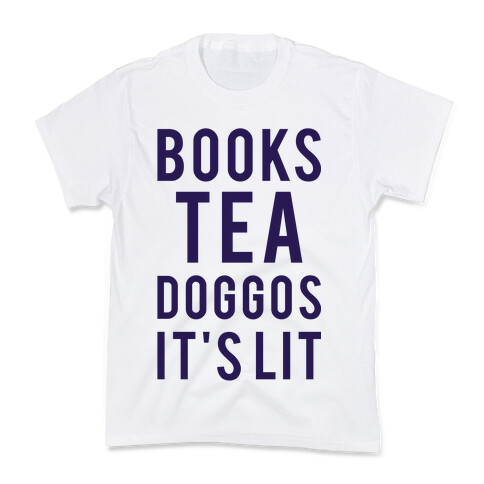 Books Tea Doggos It's Lit Kids T-Shirt