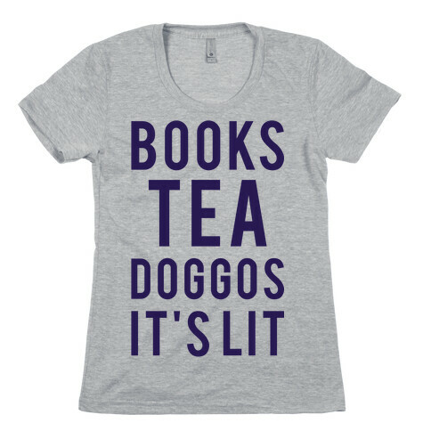Books Tea Doggos It's Lit Womens T-Shirt