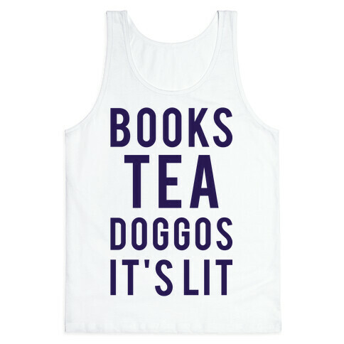 Books Tea Doggos It's Lit Tank Top