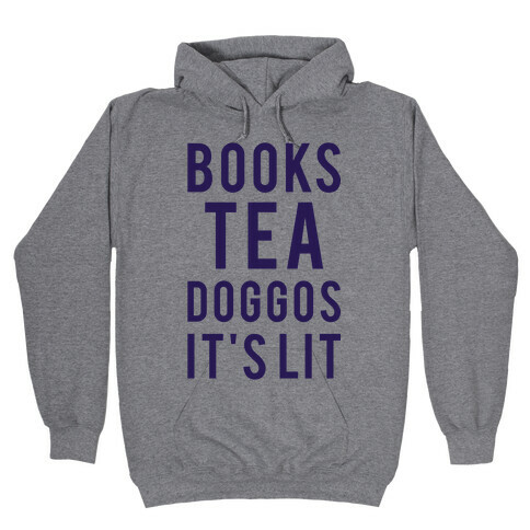 Books Tea Doggos It's Lit Hooded Sweatshirt