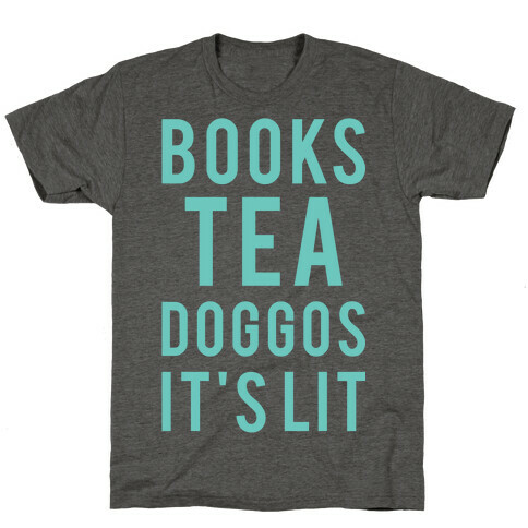 Books Tea Doggos It's Lit T-Shirt