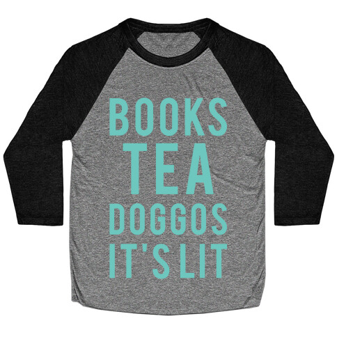 Books Tea Doggos It's Lit Baseball Tee
