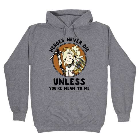 Heroes Never Die Hooded Sweatshirt