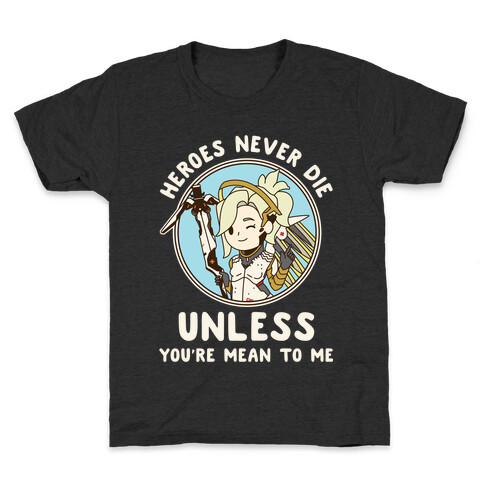 Heroes Never Die Kids T-Shirt