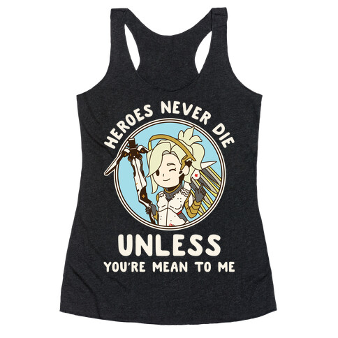 Heroes Never Die Racerback Tank Top