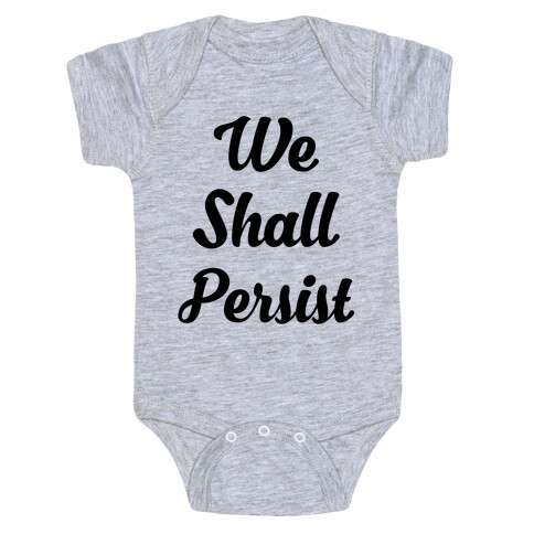 We Shall Persist Baby One-Piece