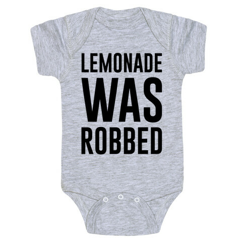 Lemonade Was Robbed Parody Baby One-Piece