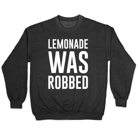 Lemonade Was Robbed Parody White Print Pullover