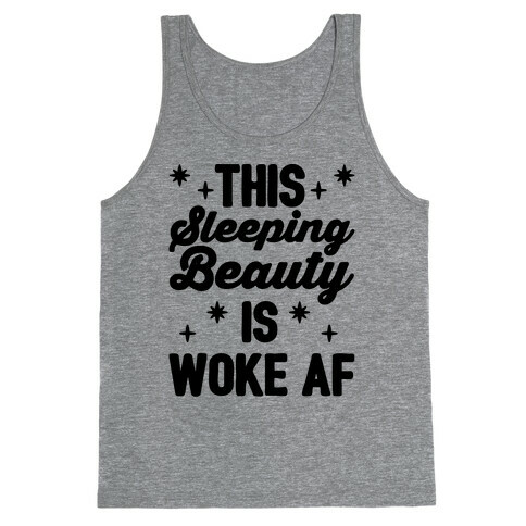 This Sleeping Beauty Is Woke Af Tank Top