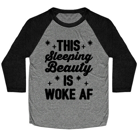 This Sleeping Beauty Is Woke Af Baseball Tee