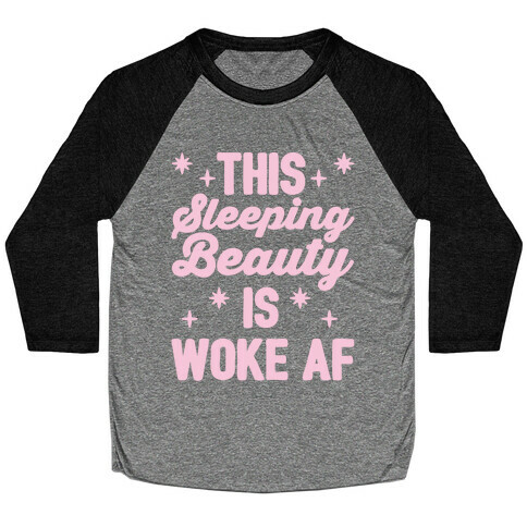 This Sleeping Beauty Is Woke Af White Print  Baseball Tee