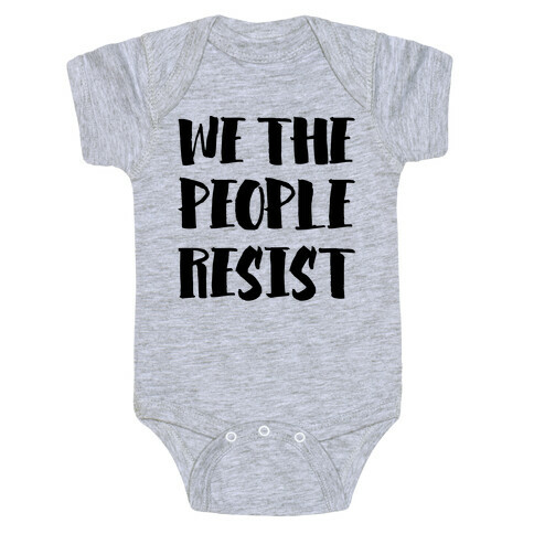We The People Resist Baby One-Piece