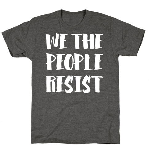 We The People Resist White Print T-Shirt