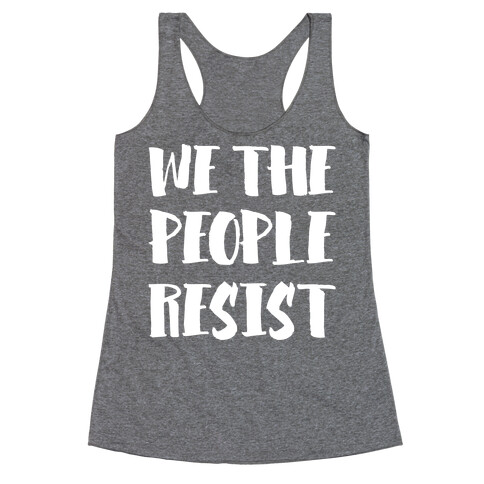 We The People Resist White Print Racerback Tank Top