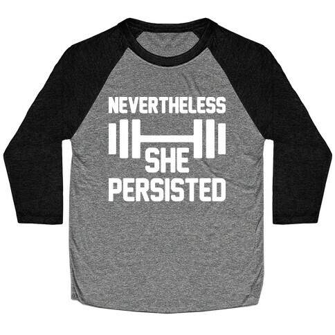 Nevertheless She Persisted (Fitness) Baseball Tee