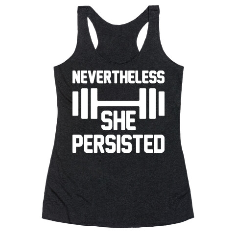 Nevertheless She Persisted (Fitness) Racerback Tank Top