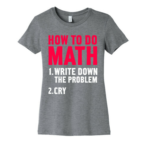 How To Do Math Womens T-Shirt