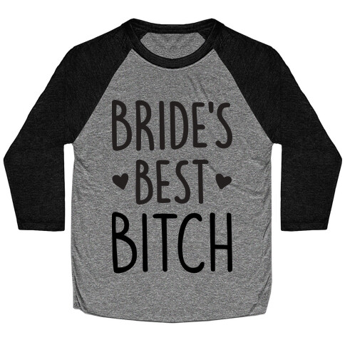 Bride's Best Bitch Baseball Tee