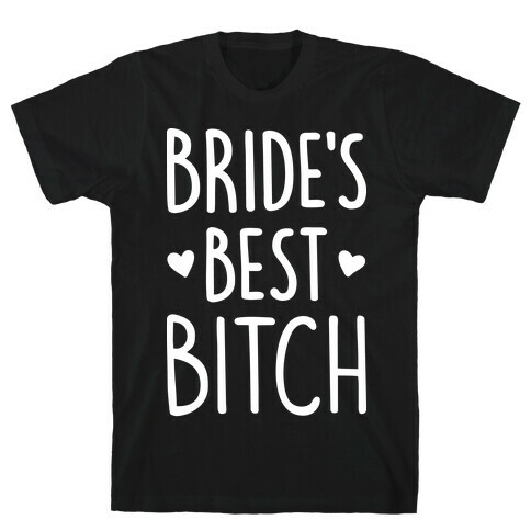 Bride's Best Bitch T-Shirt