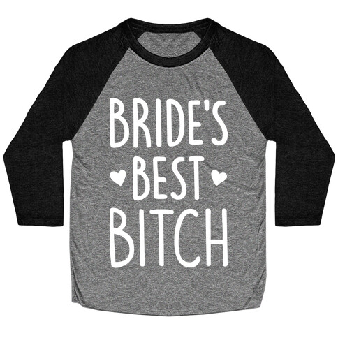 Bride's Best Bitch Baseball Tee