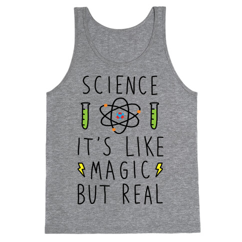 Science It's Like Magic But Real Tank Top
