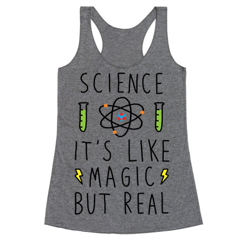 Science It's Like Magic But Real Racerback Tank Top