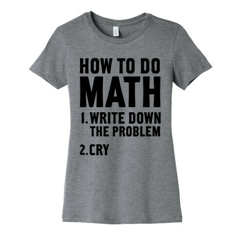 How To Do Math Womens T-Shirt