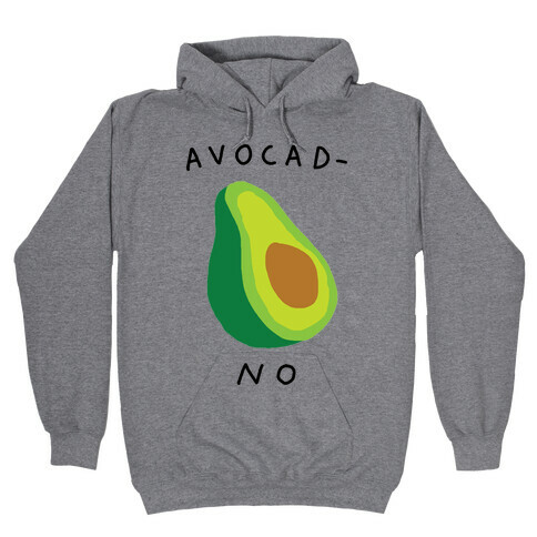 Avocad-No Hooded Sweatshirt