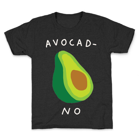 Avocad-No Kids T-Shirt