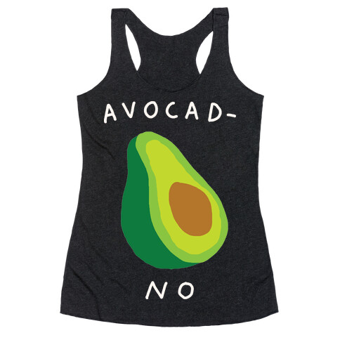 Avocad-No Racerback Tank Top