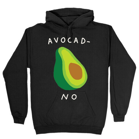 Avocad-No Hooded Sweatshirt