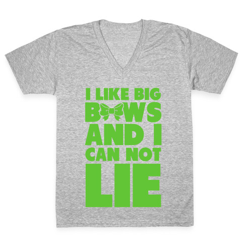 I Like Big Bows and I Can Not Lie V-Neck Tee Shirt