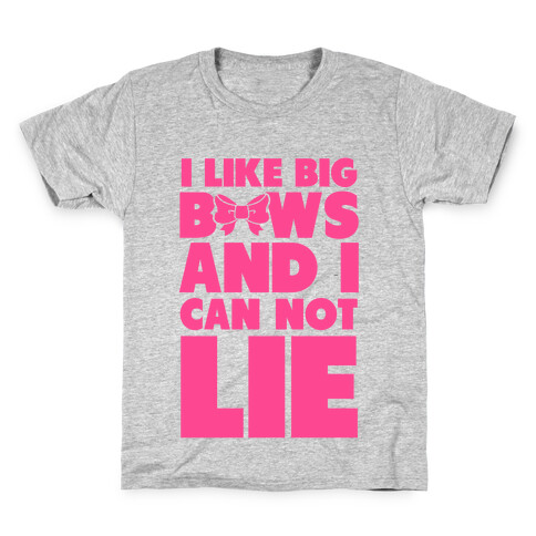 I Like Big Bows and I Can Not Lie Kids T-Shirt