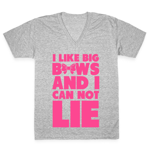 I Like Big Bows and I Can Not Lie V-Neck Tee Shirt