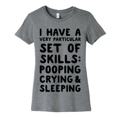 I Have a Very Particular Set of Skills Womens T-Shirt