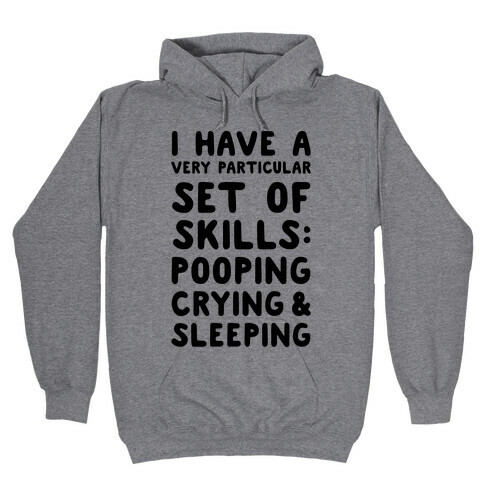 I Have a Very Particular Set of Skills Hooded Sweatshirt